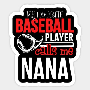 Baseball Nana - My Favorite Player Calls Me Sticker